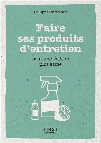 Faire ses produits d'entretien pour une maison plus saine