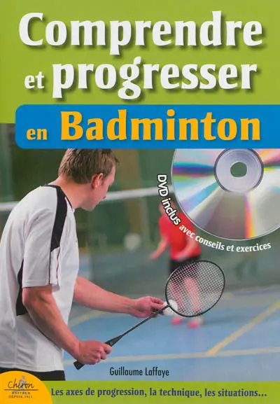Comprendre et progresser en badminton