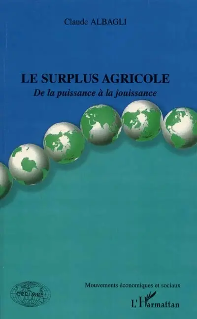 Le surplus agricole : de la puissance à la jouissance