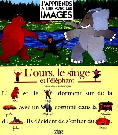 J'apprends à lire avec les images. Vol. 2. L'ours, le singe et l'éléphant