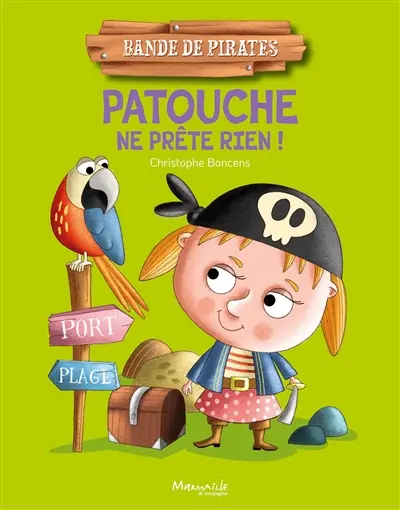 Bande de pirates. Patouche ne prête rien !