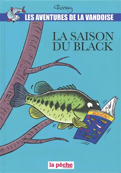 Les aventures de la vandoise. Vol. 9. La saison du black