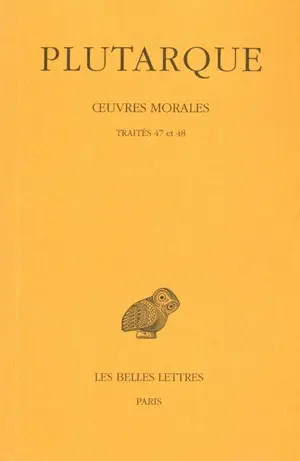 Oeuvres morales. Vol. 10. Traités 47 et 48 : Dialogue sur l'amour, Histoires d'amour