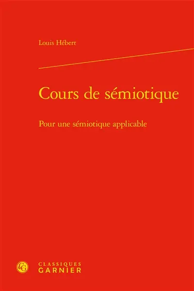 Cours de sémiotique : pour une sémiotique applicable