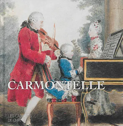 Carmontelle ou Le temps de la douceur de vivre