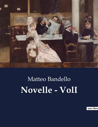 Novelle : VolI : Intrighi e passioni nel cuore del Rinascimento