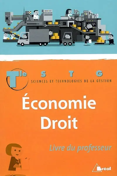 Economie droit terminale STG : livre du professeur
