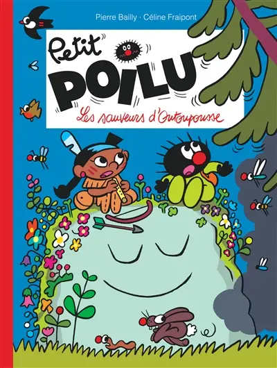 Petit Poilu. Vol. 24. Les sauveurs d'Outoupousse