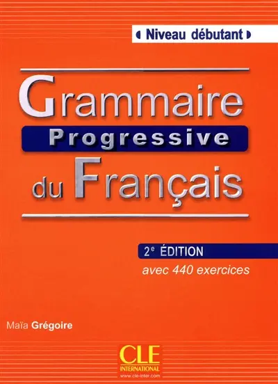 Grammaire progressive du français : niveau débutant
