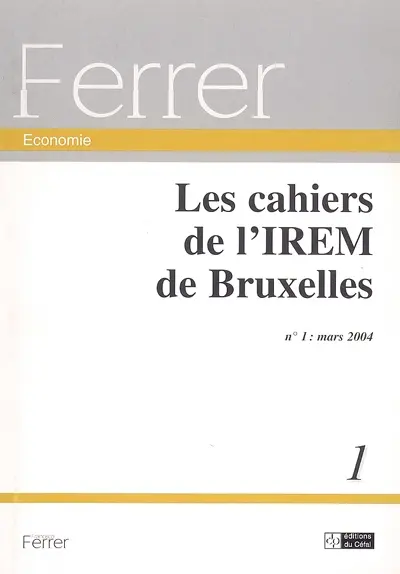 Cahiers de l'IREM de Bruxelles (Les), n° 1