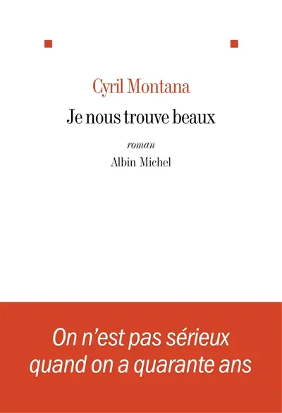 Je nous trouve beaux