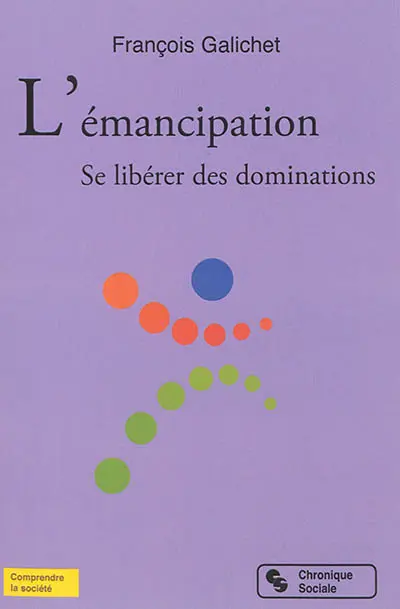 L'émancipation : se libérer des dominations