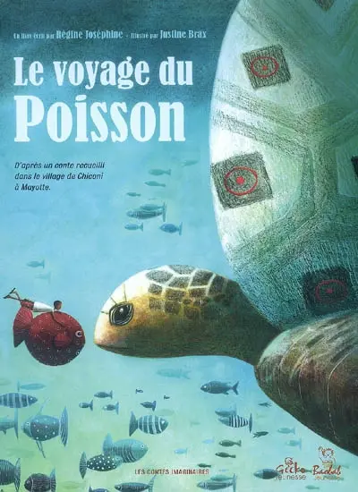 Le voyage du poisson : d'après un conte recueilli dans le village de Chiconi à Mayotte