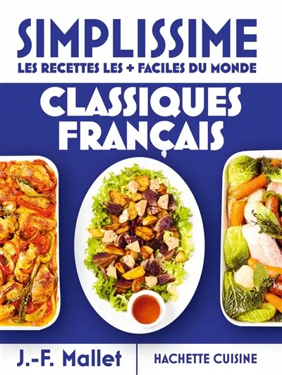 Simplissime, les recettes les + faciles du monde : classiques français