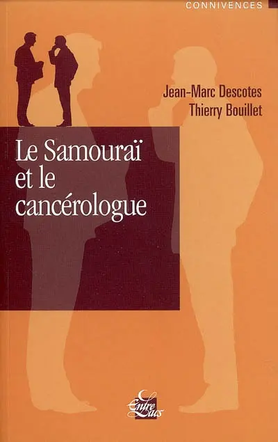 Le samouraï et le cancérologue