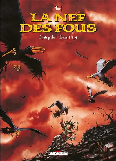 La nef des fous : l'intégrale. Vol. 1. Tomes 1 à 4