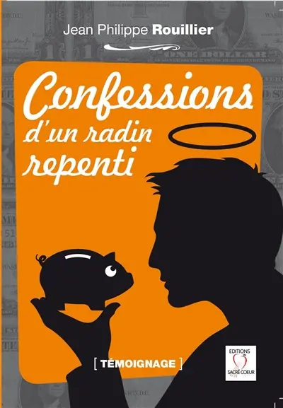 Confessions d'un radin repenti : témoignage