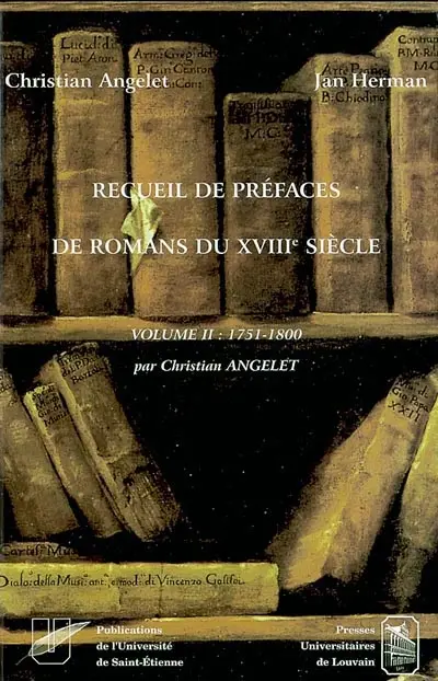 Recueil de préfaces de romans du XVIIIe siècle. Vol. 2. 1751-1800