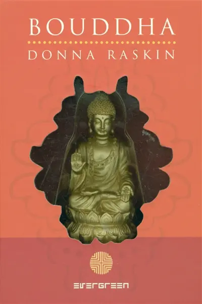 Bouddha : sa vie et ses enseignements