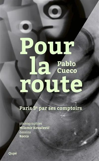 Pour la route : Paris 3e par ses comptoirs