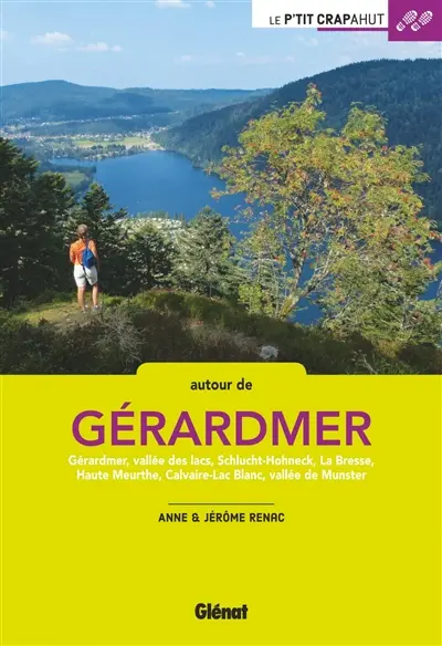 Autour de Gérardmer : Gérardmer, vallée des lacs, Schlucht-Hohneck, La Bresse, Haute Meurthe, Calvaire-Lac blanc, vallée de Munster