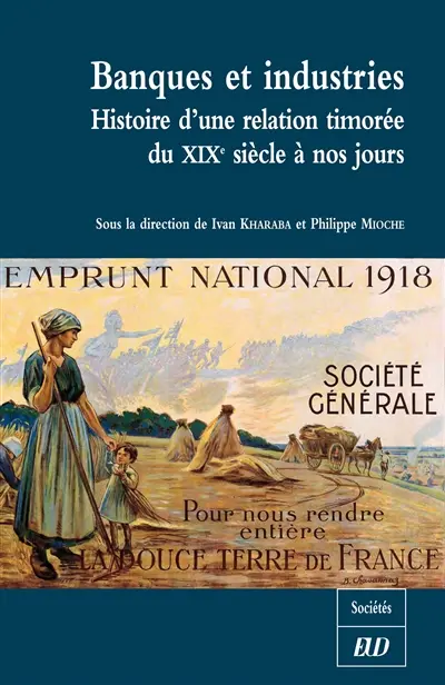 Banques et industries : histoire d'une relation timorée du XIXe siècle à nos jours