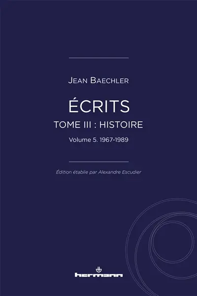 Ecrits. Vol. 3. Histoire. Vol. 5. 1967-1989
