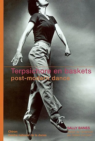 Terpsichore en baskets : post-modern dance