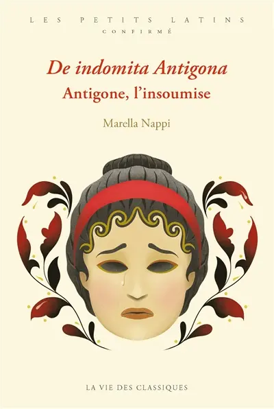 De indomita Antigona. Antigone, l'insoumise