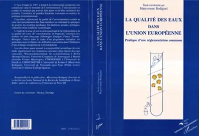 La qualité des eaux dans l'Union européenne : pratique d'une réglementation commune
