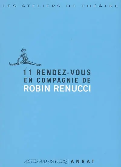 11 rendez-vous en compagnie de Robin Renucci