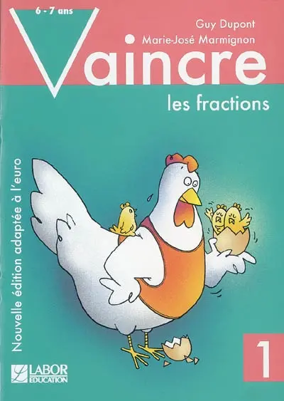 Vaincre les fractions. Vol. 1. 6-7 ans