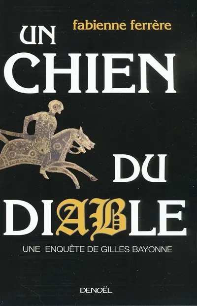 Un chien du diable : une enquête de Gilles Bayonne