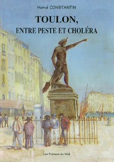 Toulon, entre peste et choléra