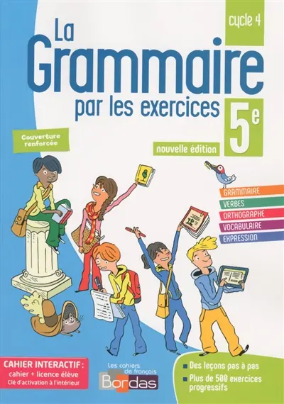 La grammaire par les exercices 5e, cycle 4