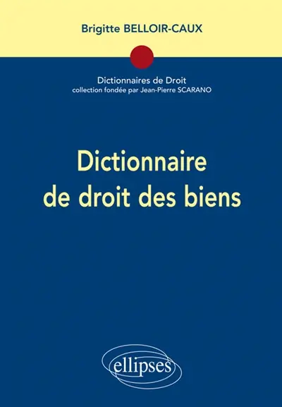 Dictionnaire de droit des biens