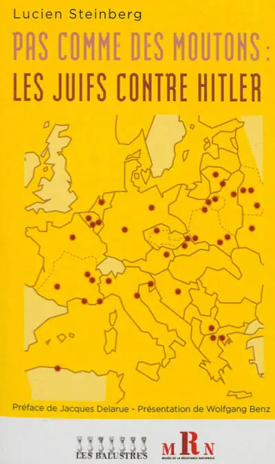 Pas comme des moutons : les Juifs contre Hitler