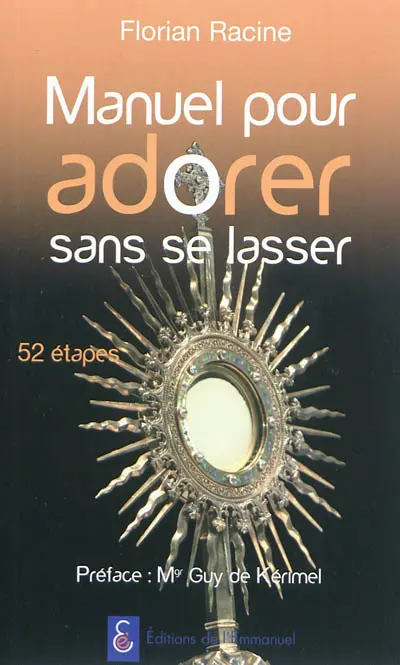 Manuel pour adorer sans se lasser : 52 étapes