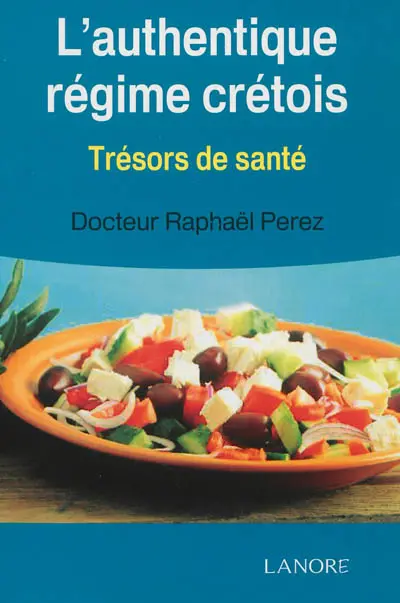 L'authentique régime crétois : trésors de santé