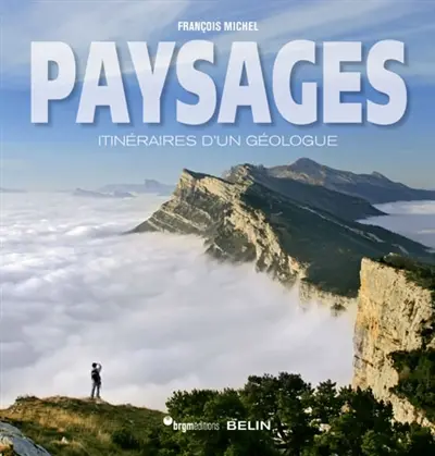 Paysages : itinéraires d'un géologue