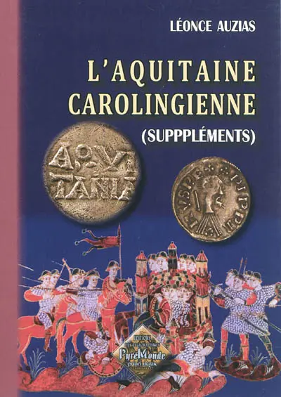 L'Aquitaine carolingienne : suppléments