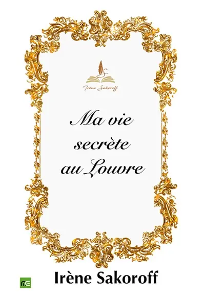 Ma vie secrète au Louvre