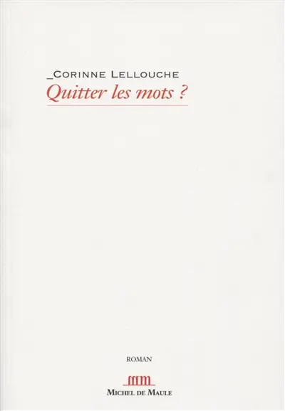 Quitter les mots ?