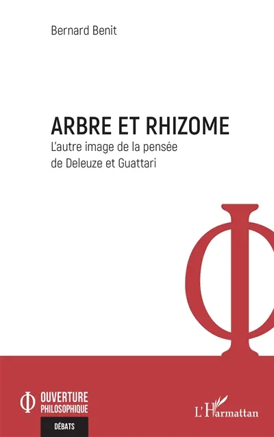 Arbre et rhizome : l'autre image de la pensée de Deleuze et Guattari