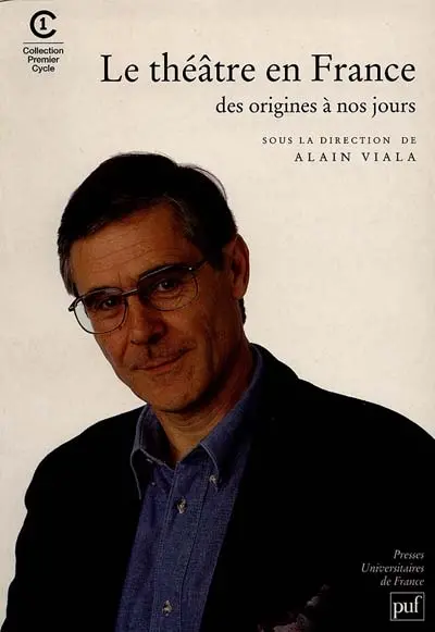 Le théâtre en France des origines à nos jours