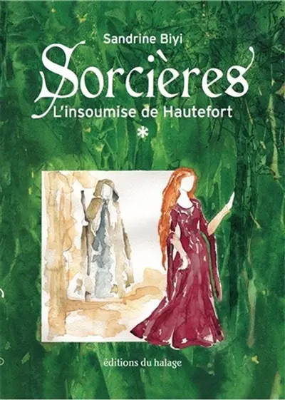 Sorcières. L'insoumise de Hautefort