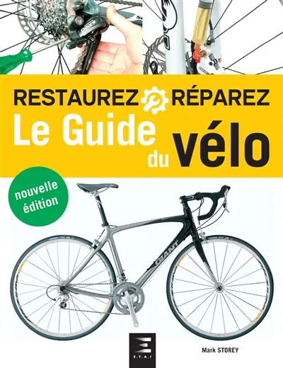 Le guide du vélo : choisir, entretenir et réparer son vélo
