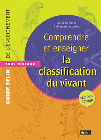 Comprendre et enseigner la classification du vivant