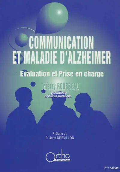 Communication et maladie d'Alzeihmer : évaluation et prise en charge