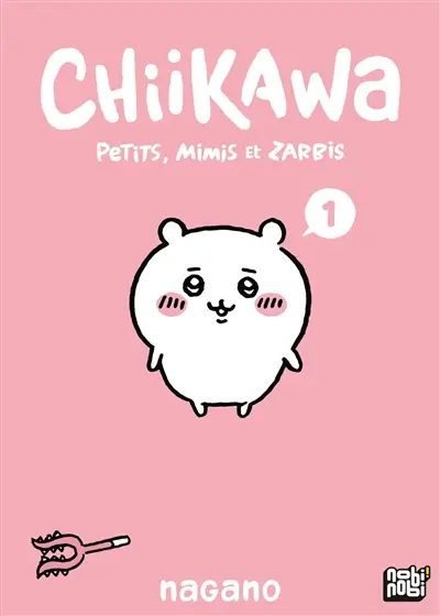 Chiikawa : petits, mimis et zarbis. Vol. 1